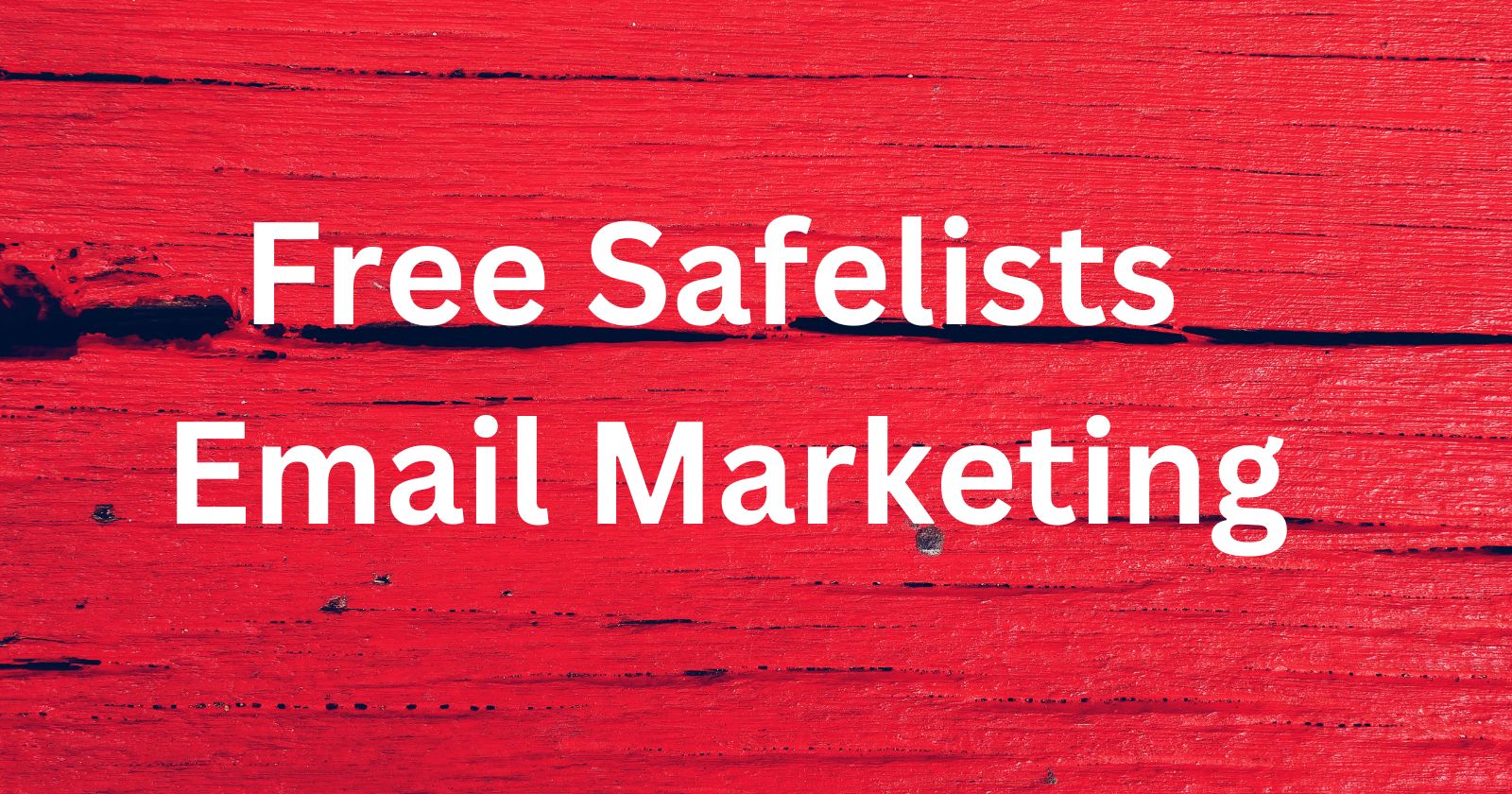 Free Safelists Email Marketing