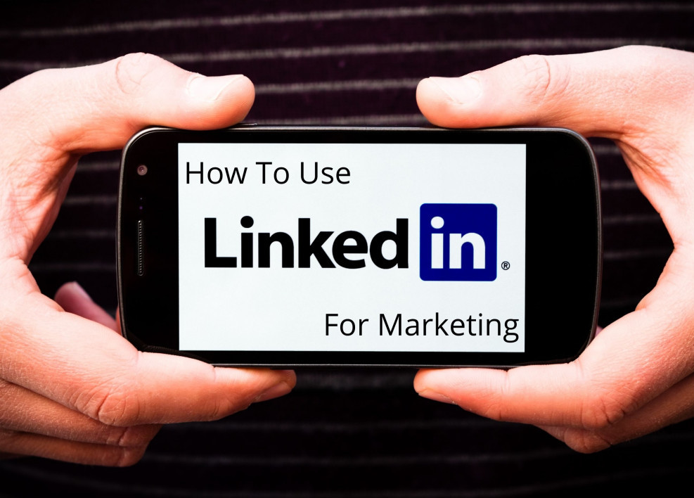 how to use linkedin for marketing