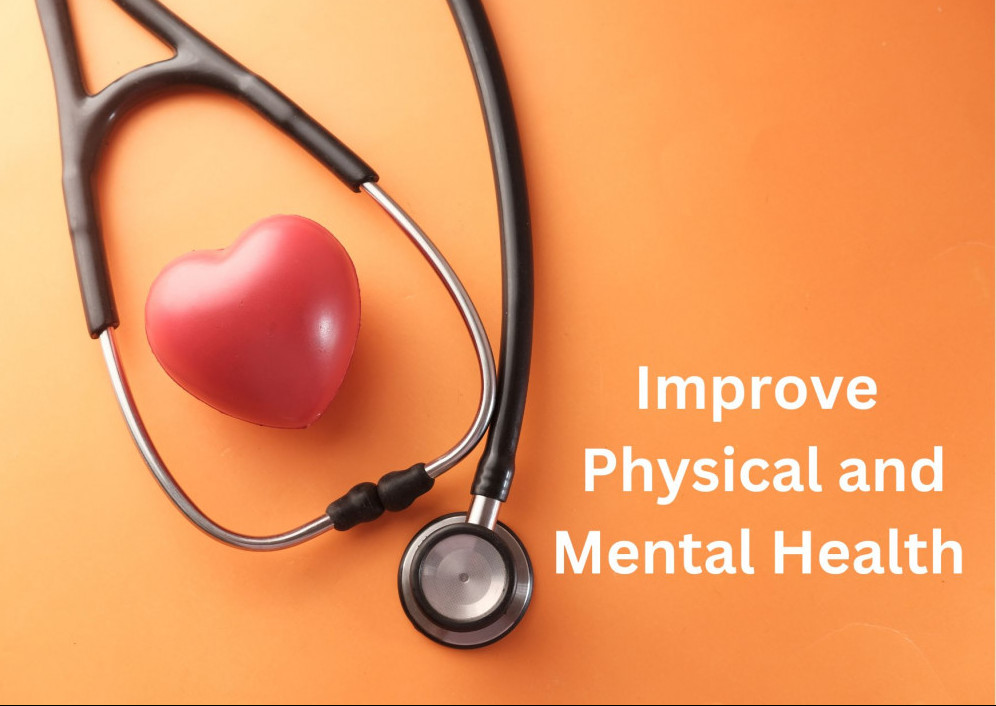 improve physical and mental health