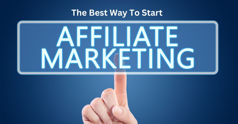 best way to start affiliate marketing