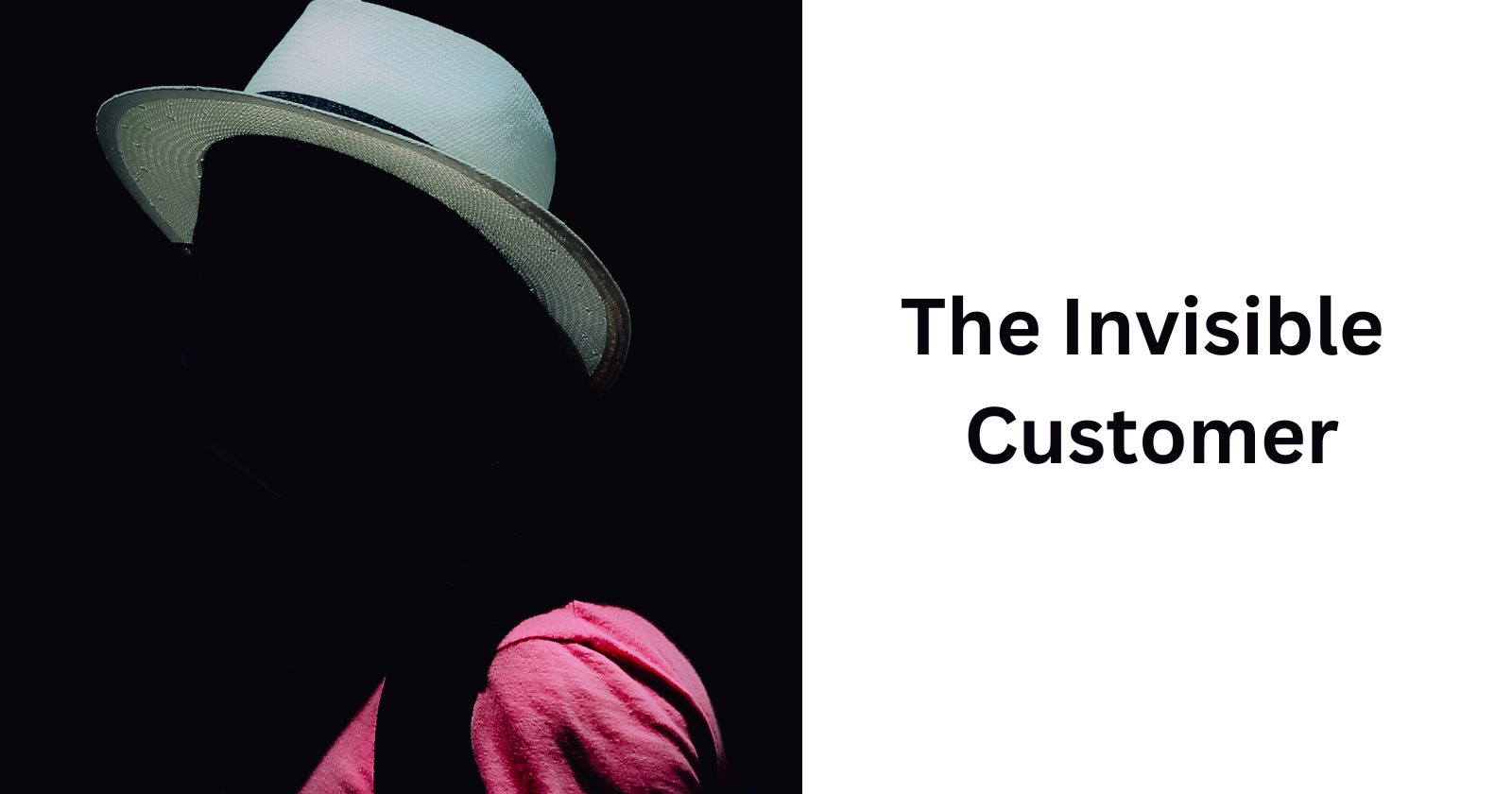 the invisible customer