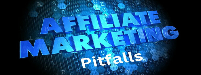 affiliate marketing pitfalls