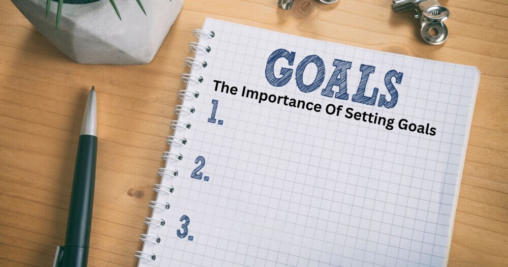 The importance of setting goals