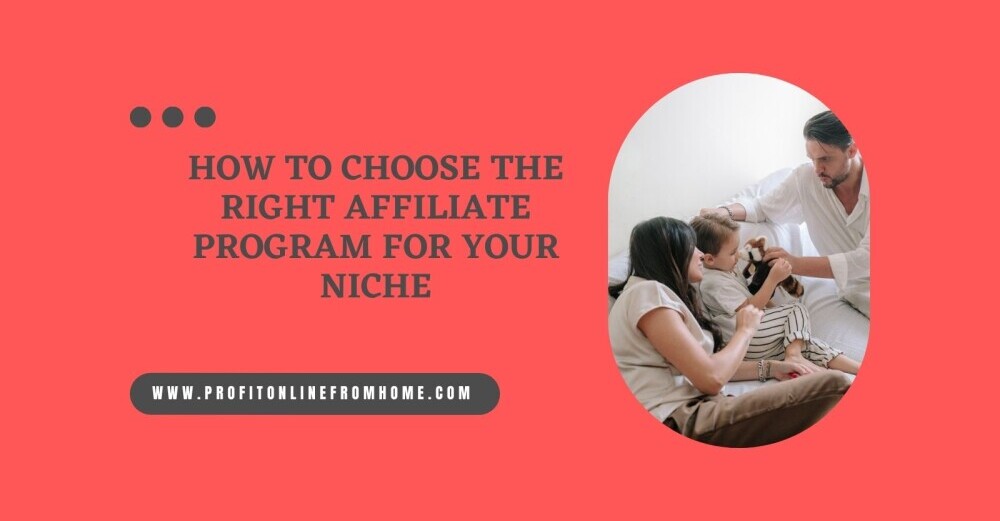 How To Choose The Right Affiliate Program