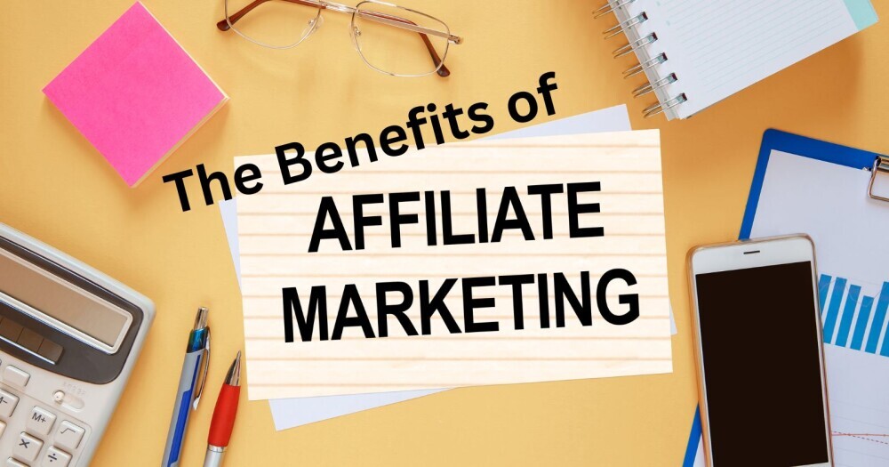 benefits of affiliate marketing for beginners